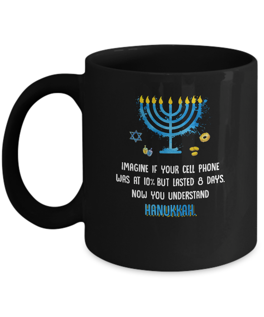 Funny Quote Sarcastic Hanukkah Chanukah Cellphone Gift Mug-Coffee Mug-11oz Mug-Black
