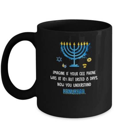 Funny Quote Sarcastic Hanukkah Chanukah Cellphone Gift Mug-Coffee Mug-11oz Mug-Black