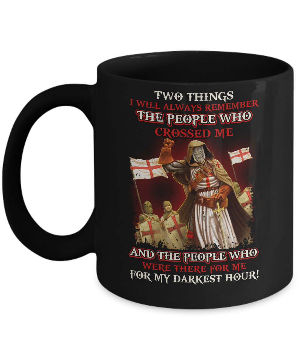 Knight Templar Who Were There For Me For My Darkest Hour Mug