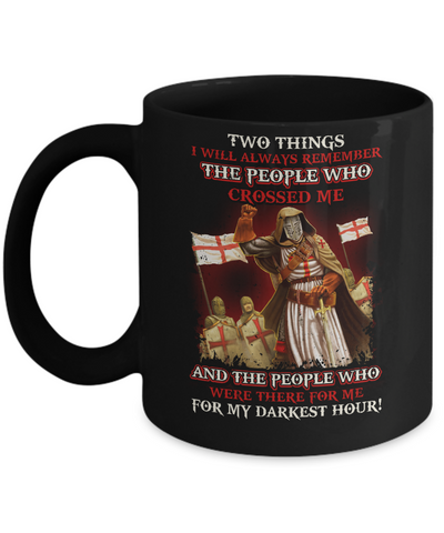 Knight Templar Who Were There For Me For My Darkest Hour Mug-Coffee Mug-11oz Mug-Black