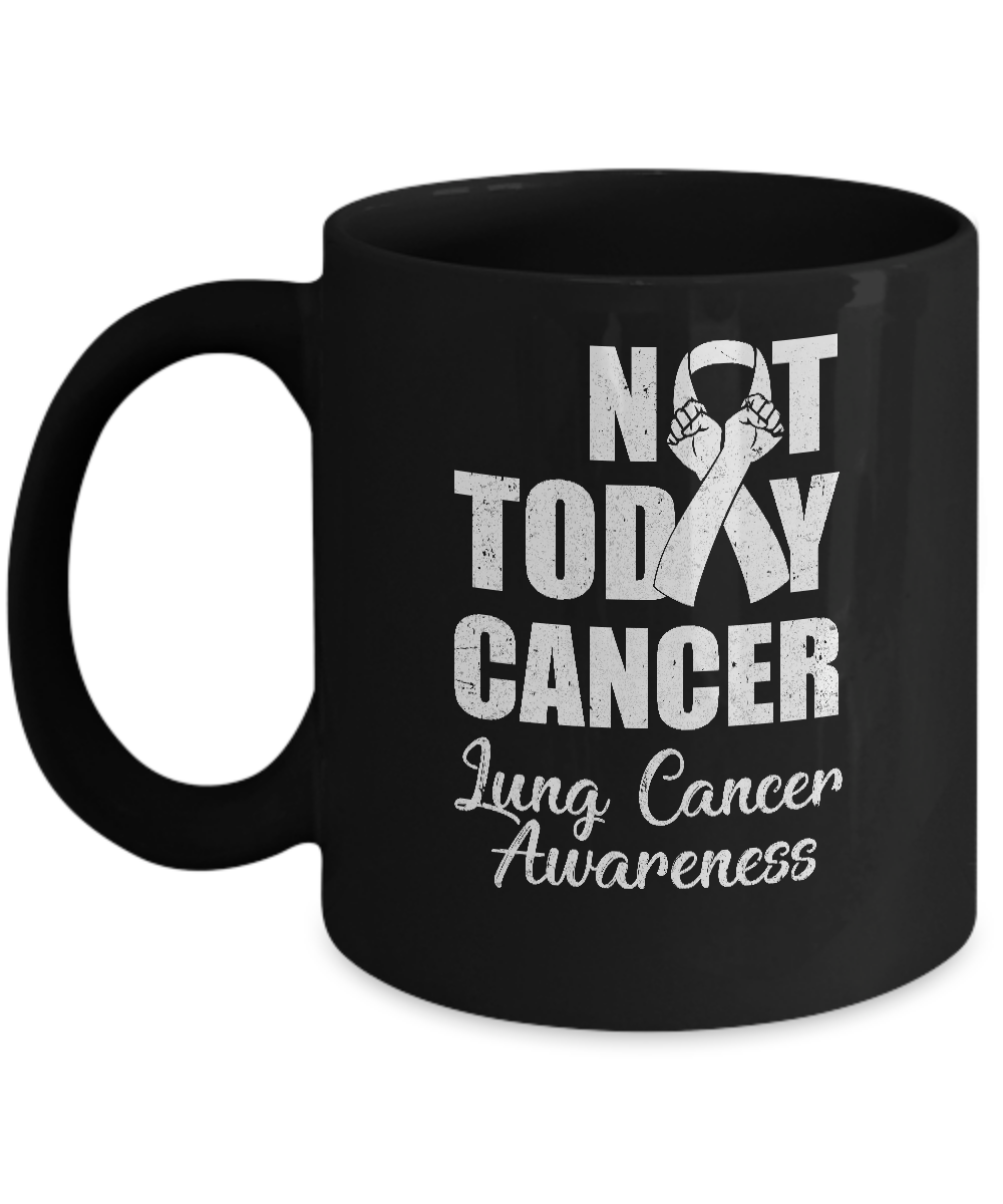 Support Lung Cancer Awareness White Ribbon Not Today Mug-Coffee Mug-11oz Mug-Black