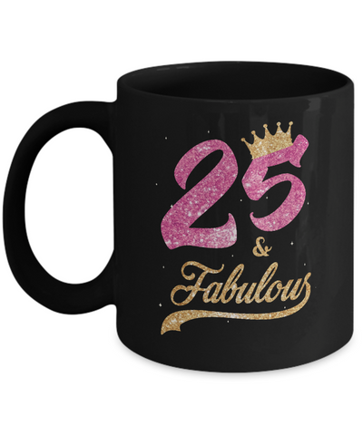 25 And Fabulous 1996 25th Birthday Gift Mug-Coffee Mug-11oz Mug-Black