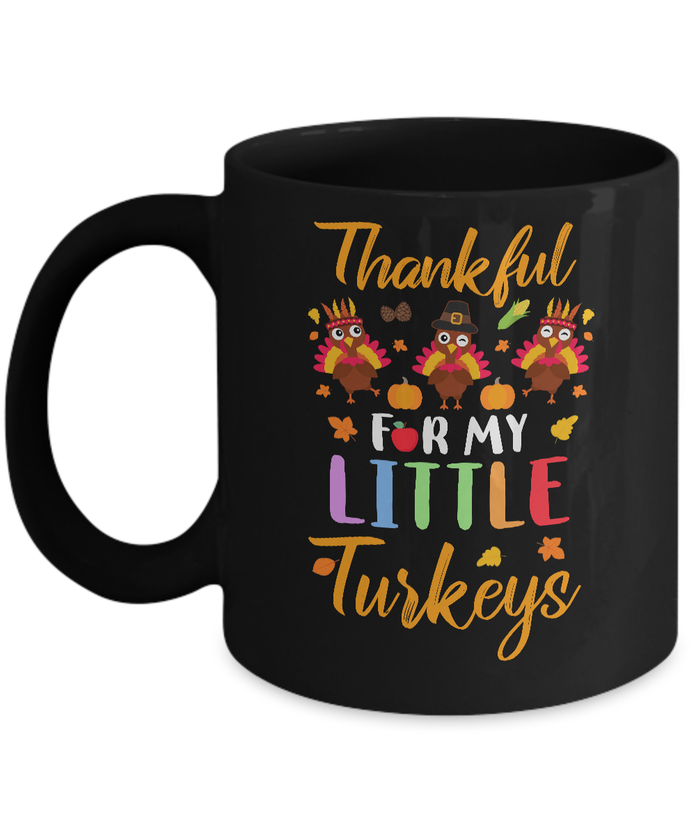 Thanksgiving Thankful For My Little Turkeys Mug-Coffee Mug-11oz Mug-Black