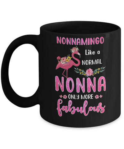Nonnamingo Like A Normal Nonna Only More Fabulous Mom Mug-Coffee Mug-11oz Mug-Black