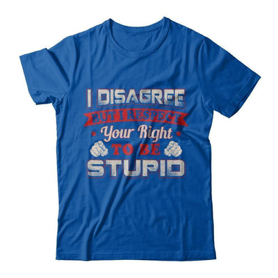 I Disagree But I Respect Your Right To Be Stupid-T-Shirt & Hoodie-Premium T-Shirt-Royal
