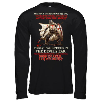 Knight Templar The Devil Whispered A Man Born In April The Storm-T-Shirt & Hoodie-Long Sleeve T-Shirt-Black