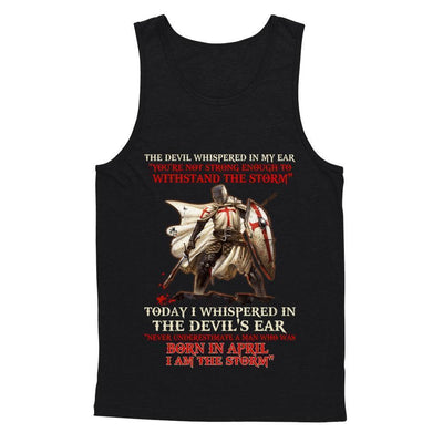 Knight Templar The Devil Whispered A Man Born In April The Storm-T-Shirt & Hoodie-Unisex Tank-Black