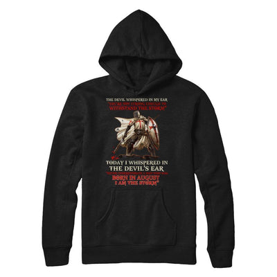 Knight Templar The Devil Whispered A Man Born In August The Storm-T-Shirt & Hoodie-Pullover Hoodie-Black