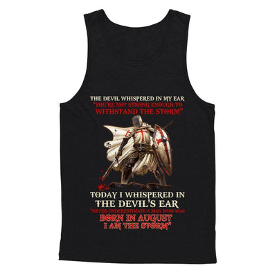 Knight Templar The Devil Whispered A Man Born In August The Storm-T-Shirt & Hoodie-Unisex Tank-Black
