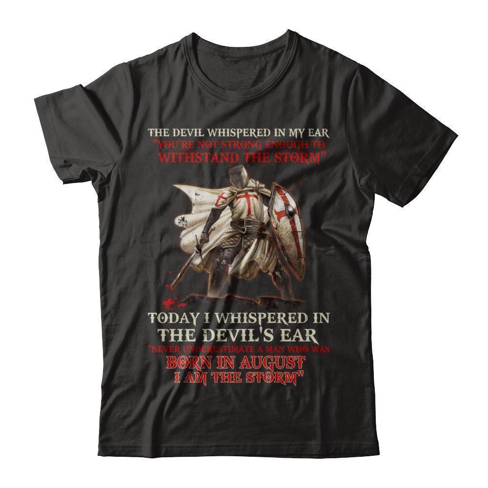 Knight Templar The Devil Whispered A Man Born In August The Storm