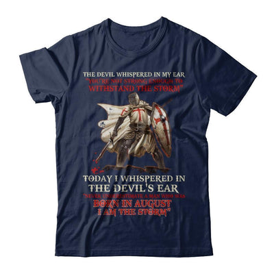 Knight Templar The Devil Whispered A Man Born In August The Storm-T-Shirt & Hoodie-Classic T-Shirt-Navy