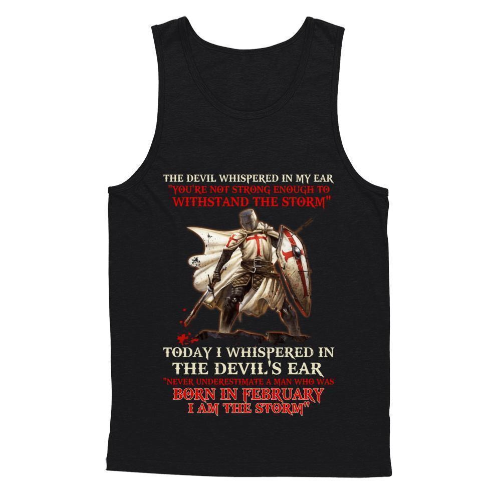 Knight Templar The Devil Whispered A Man Born In February The Storm-T-Shirt & Hoodie-Unisex Tank-Black