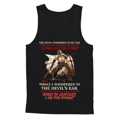 Knight Templar The Devil Whispered A Man Born In January The Storm-T-Shirt & Hoodie-Unisex Tank-Black