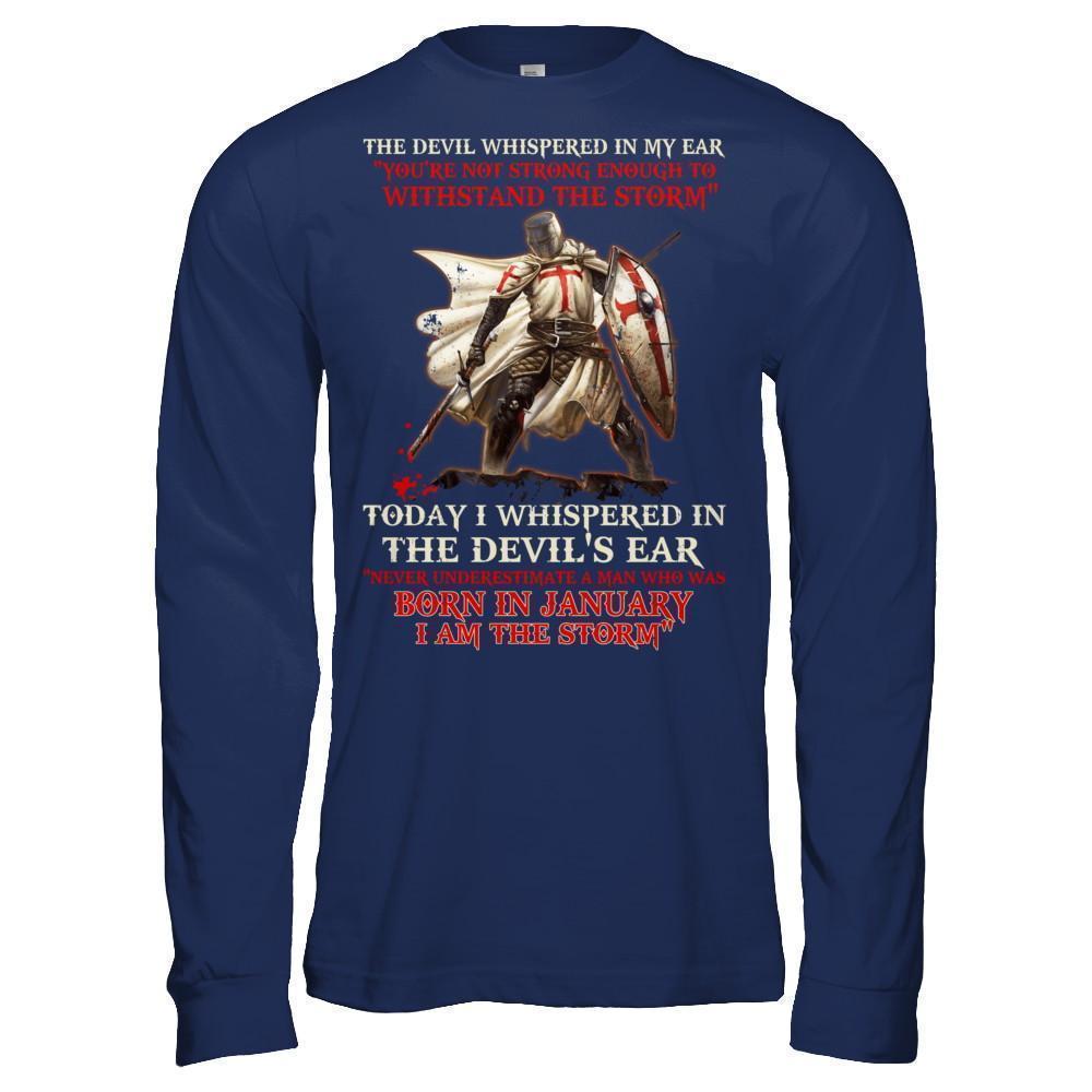 Knight Templar The Devil Whispered A Man Born In January The Storm-T-Shirt & Hoodie-Long Sleeve T-Shirt-Navy