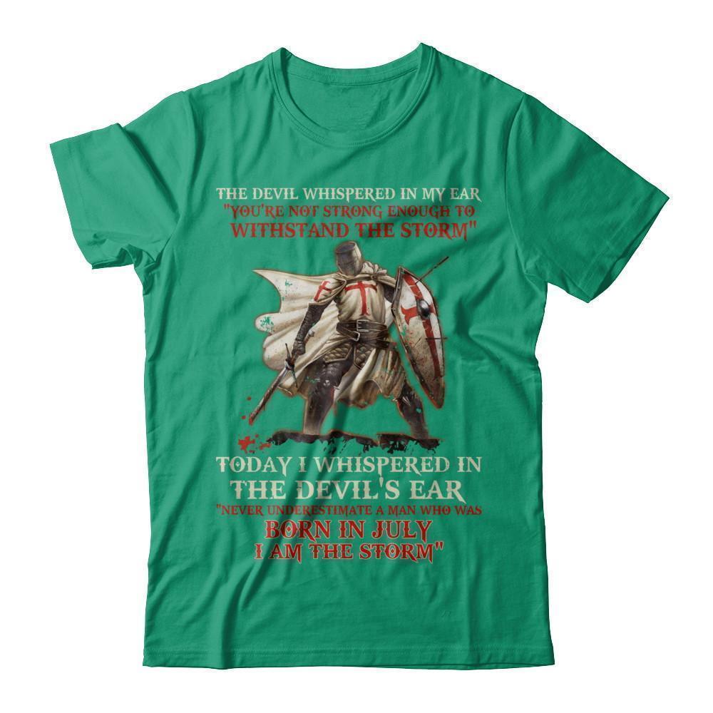 Knight Templar The Devil Whispered A Man Born In July The Storm-T-Shirt & Hoodie-Classic T-Shirt-Kelly Green