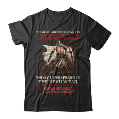 Knight Templar The Devil Whispered A Man Born In July The Storm-T-Shirt & Hoodie-Classic T-Shirt-Black