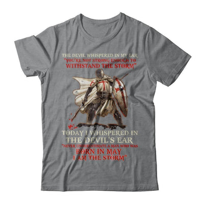 Knight Templar The Devil Whispered A Man Born In May The Storm-T-Shirt & Hoodie-Classic T-Shirt-Sport Grey