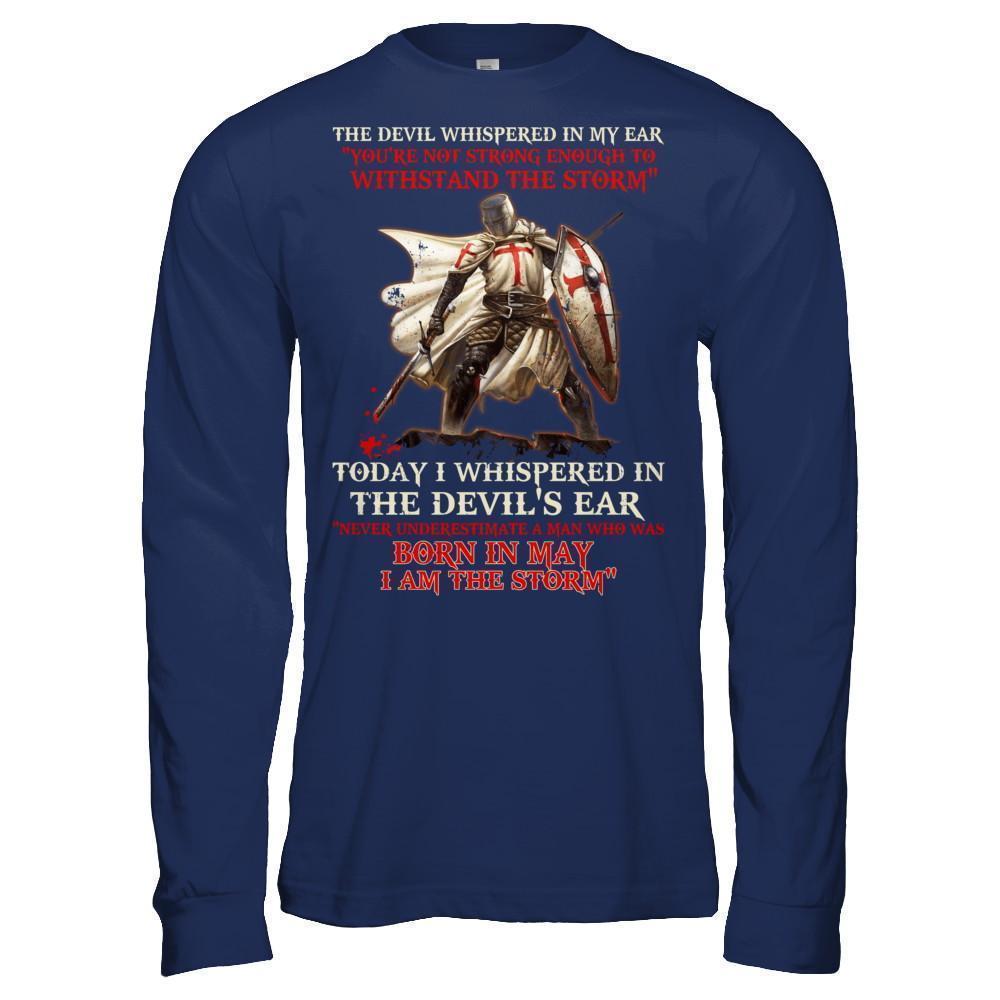 Knight Templar The Devil Whispered A Man Born In May The Storm-T-Shirt & Hoodie-Long Sleeve T-Shirt-Navy