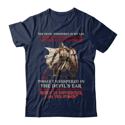 Knight Templar The Devil Whispered A Man Born In November The Storm-T-Shirt & Hoodie-Classic T-Shirt-Navy