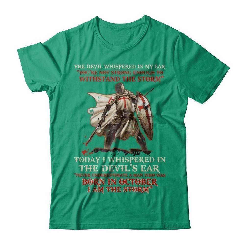Knight Templar The Devil Whispered A Man Born In October The Storm-T-Shirt & Hoodie-Classic T-Shirt-Kelly Green