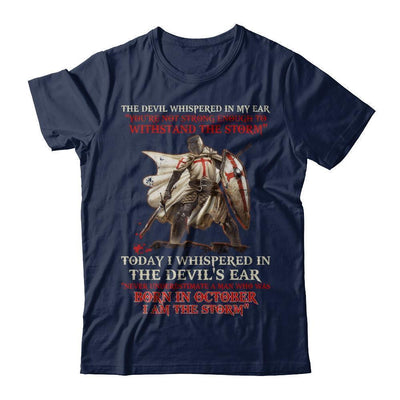 Knight Templar The Devil Whispered A Man Born In October The Storm-T-Shirt & Hoodie-Classic T-Shirt-Navy