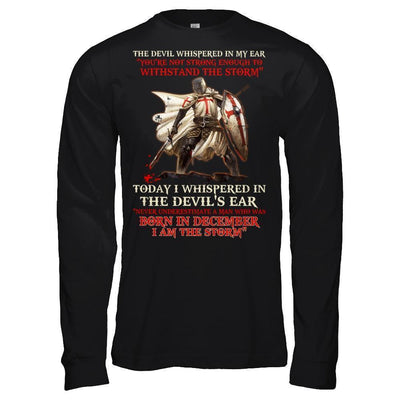 Knight Templar The Devil Whispered A Man Born In December The Storm-T-Shirt & Hoodie-Long Sleeve T-Shirt-Black