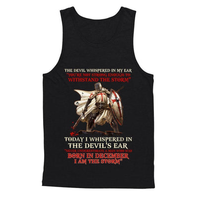 Knight Templar The Devil Whispered A Man Born In December The Storm-T-Shirt & Hoodie-Unisex Tank-Black