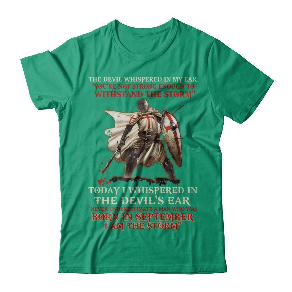 Knight Templar The Devil Whispered A Man Born In September The Storm-T-Shirt & Hoodie-Classic T-Shirt-Kelly Green