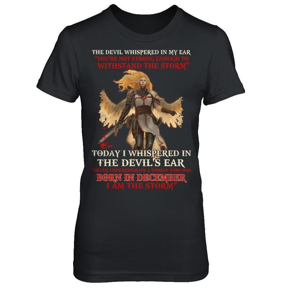 The Devil Whispered A Woman Who Was Born In December The Storm-T-Shirt & Hoodie-Women's T-Shirt-Black