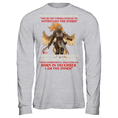 The Devil Whispered A Woman Who Was Born In December The Storm-T-Shirt & Hoodie-Long Sleeve T-Shirt-Sport Grey