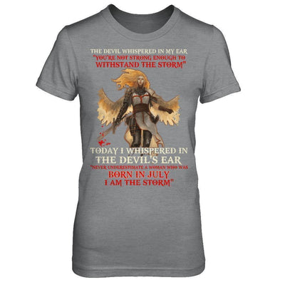 The Devil Whispered A Woman Who Was Born In July The Storm-T-Shirt & Hoodie-Women's T-Shirt-Sport Grey