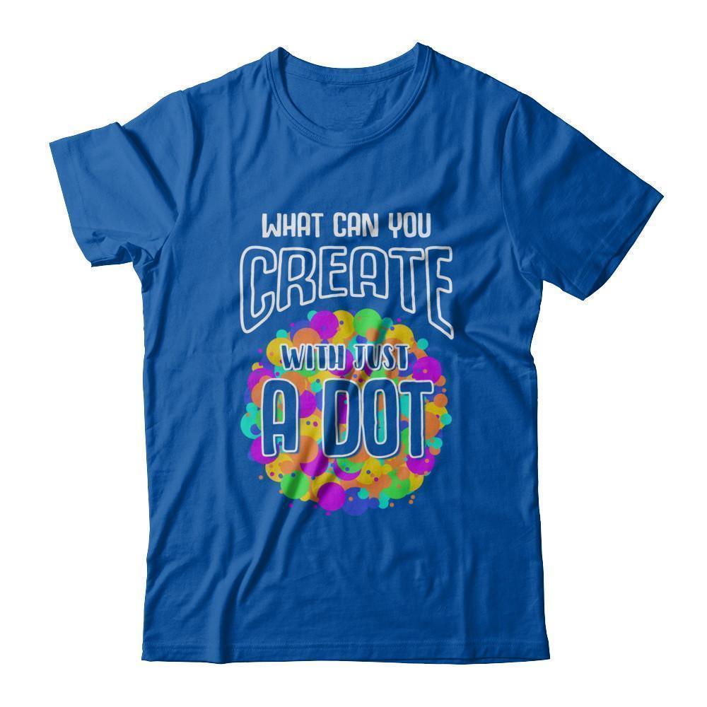 What Can You Create With Just A Dot International Dot Day-T-Shirt & Hoodie-Premium T-Shirt-Royal