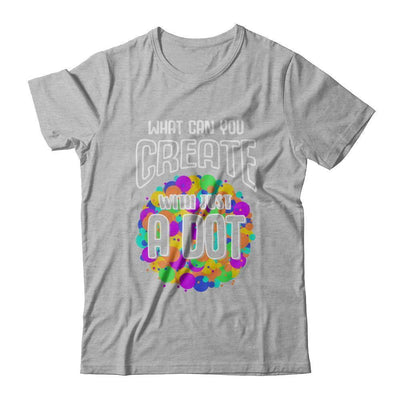 What Can You Create With Just A Dot International Dot Day-T-Shirt & Hoodie-Premium T-Shirt-Heather Gray
