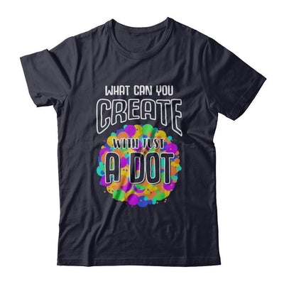 What Can You Create With Just A Dot International Dot Day-T-Shirt & Hoodie-Premium T-Shirt-Midnight Navy