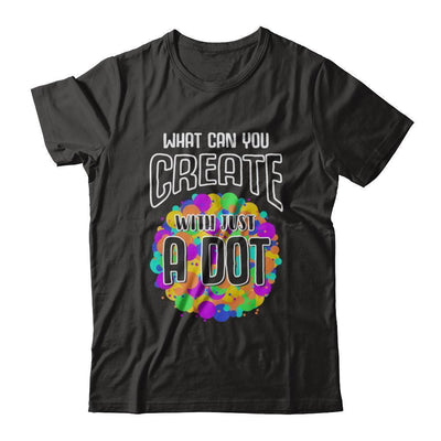 What Can You Create With Just A Dot International Dot Day-T-Shirt & Hoodie-Premium T-Shirt-Black